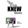 The Man From KNEW News