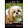 Shih Tzu Training Book By D!G THIS DOG TRAINING, Obedience - Socializing - Behavior Commands - Caring - Dog Training: From the Car Ride Home Shih Tzu