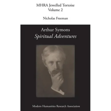 Arthur Symons, 'Spiritual Adventures'