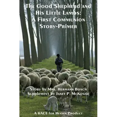 The Good Shepherd and His Little Lambs Study Edition: A First Communion Story-Primer