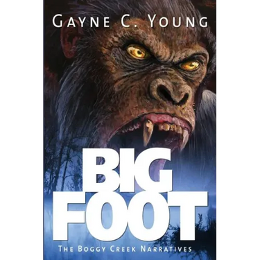 Bigfoot: The Boggy Creek Narratives