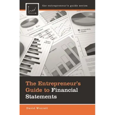 The Entrepreneur's Guide to Financial Statements