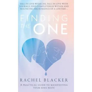 Finding the One: A Practical Guide to Manifesting Your Soul Mate