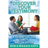 Discover Your Testimony: A Journey of sin, Sanity, and Salvation
