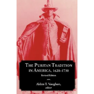 The Puritan Tradition in America, 1620-1730