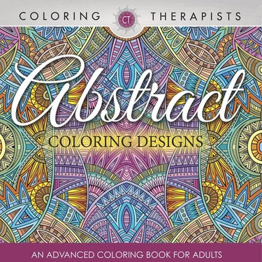 Abstract Coloring Designs: An Advanced Coloring Book For Adults