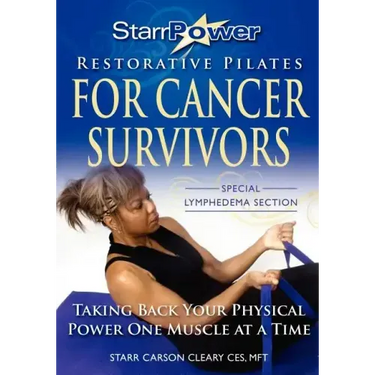 StarrPower Restorative Pilates for Cancer Survivors: Taking Back Your Physical Power One Muscle At A Time!