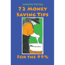 72 Money Saving Tips for the 99%
