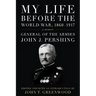 My Life Before the World War, 1860-1917: A Memoir
