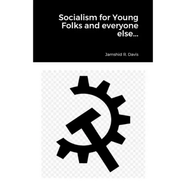 Socialism for Young Folks and every one else...