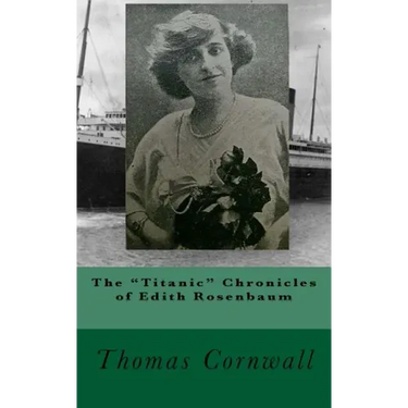 The "Titanic" Chronicles of Edith Rosenbaum