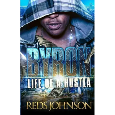 Byron: Life of A Hustla