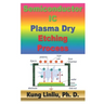 Semiconductor IC Plasma Dry Etching Process