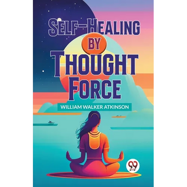 Self-Healing By Thought Force