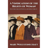 A Vindication of the Rights of Woman: With Strictures on Political and Moral Subjects