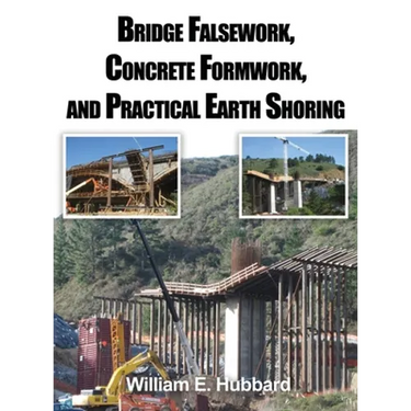Bridge Falsework, Concrete Formwork, and Practical Earth Shoring