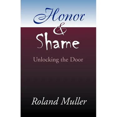 Honor and Shame: Unlocking the Door