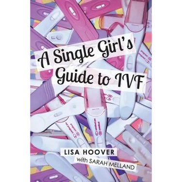 A Single Girls Guide to IVF
