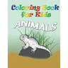 Coloring Book for Kids: Animals: Kids Coloring Book