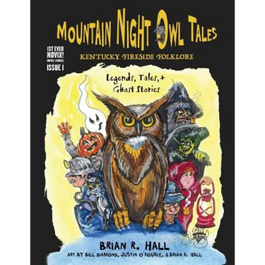 Mountain Night Owl Tales: Kentucky Fireside Folklore: Legends, Tales, & Ghost Stories