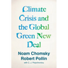 Climate Crisis and the Global Green New Deal: The Political Economy of Saving the Planet