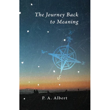 The Journey Back to Meaning