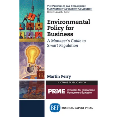 Environmental Policy for Business: A Manager's Guide to Smart Regulation
