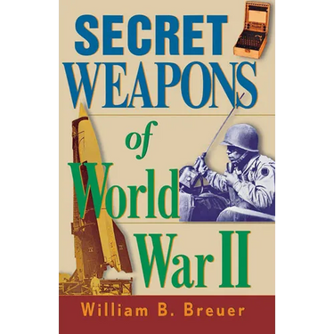 Secret Weapons of World War II