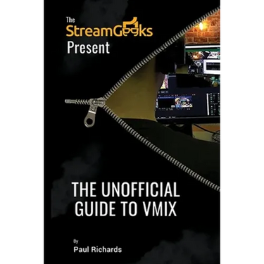 The Unofficial Guide to vMix: Professional Live Video Production Software Overview