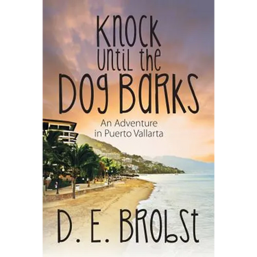 Knock Until the Dog Barks: An Adventure in Puerto Vallarta