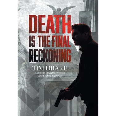 Death Is the Final Reckoning: A Sequel to Solitary Vigilance
