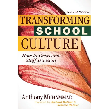 Transforming School Culture: How to Overcome Staff Division (Leading the Four Types of Teachers and Creating a Positive School Culture)