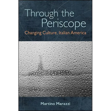 Through the Periscope: Changing Culture, Italian America