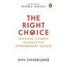 The Right Choice: Resolving 10 Career Dilemmas for Extraordinary Success