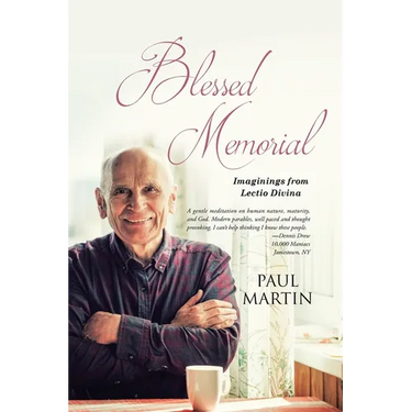 Blessed Memorial: Imaginings from Lectio Divina