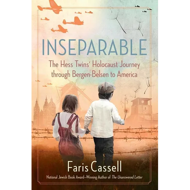 Inseparable: The Hess Twins' Holocaust Journey Through Bergen-Belsen to America