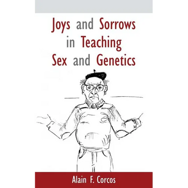 Joys and Sorrows in Teaching Sex and Genetics