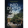 Into Death's Arms: A British Murder Mystery