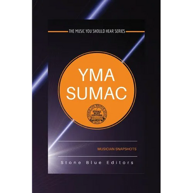 Yma Sumac: Musician Snapshots: The Music You Should Hear Series