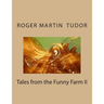 Tales from the Funny Farm II