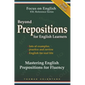 Beyond Prepositions for ESL Learners - Mastering English Prepositions for Fluency
