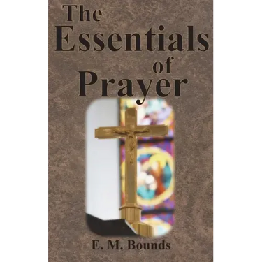 The Essentials of Prayer