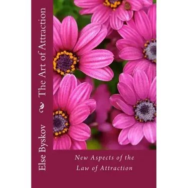 The Art of Attraction: New Aspects of the Law of Attraction