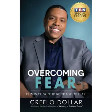 Overcoming Fear: Eliminating the Bondage of Fear