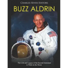 Buzz Aldrin: The Life and Legacy of the Second Astronaut to Walk on the Moon
