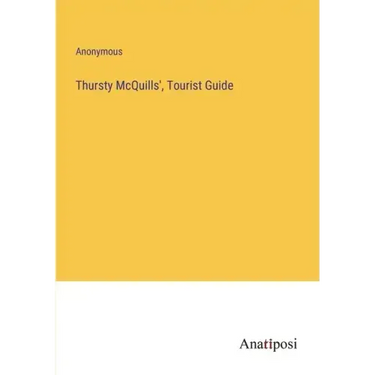 Thursty McQuills', Tourist Guide