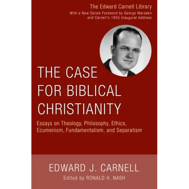 The Case for Biblical Christianity