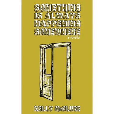 Something Is Always Happening Somewhere