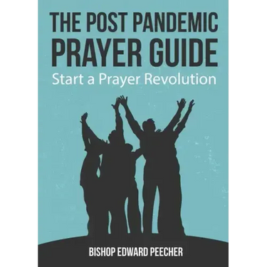 The Post Pandemic Prayer Guide: Start a Prayer Revolution