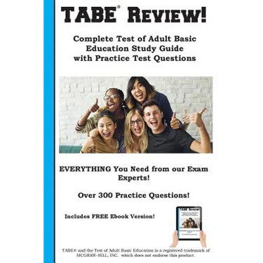TABE Review! Complete Test of Adult Basic Education Study Guide with Practice Test Questions